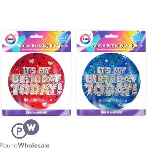 Did Jumbo Birthday Badge Assorted Colours