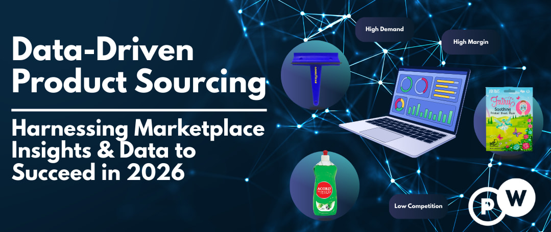 Data-Driven Product Sourcing: Harnessing Marketplace Insights & Data to Succeed in 2026